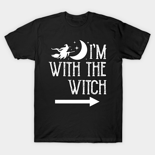 I'm With The Witch Funny Halloween Couple Vol.2 T-Shirt by Chiko&Molly